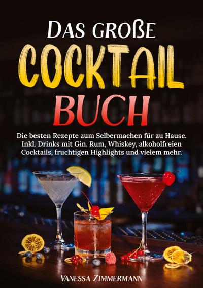 Das große Cocktail Buch