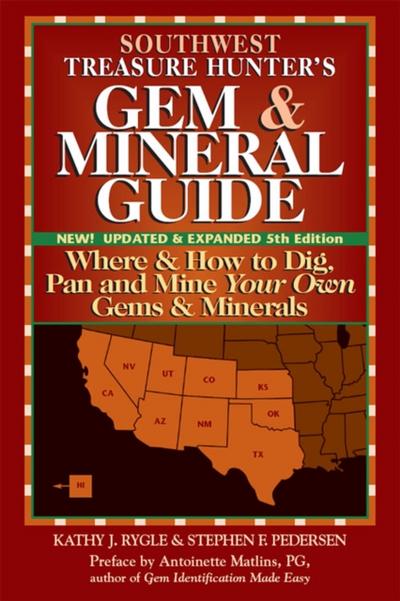 Southwest Treasure Hunter’s Gem and Mineral Guide (5th ed.)