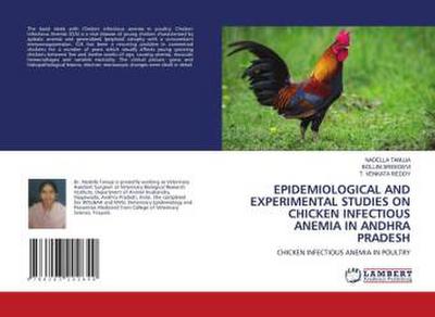 EPIDEMIOLOGICAL AND EXPERIMENTAL STUDIES ON CHICKEN INFECTIOUS ANEMIA IN ANDHRA PRADESH