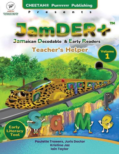 JamDER+ (Jamaican Decodable Early Readers) Teacher’s Helper, Volume 1