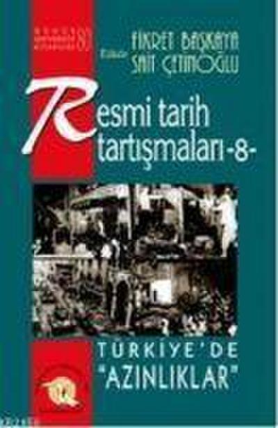 Resmi Tarih Tartismalari-8;Türkiyede Azinliklar