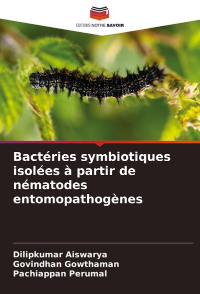 Bactéries symbiotiques isolées à partir de nématodes entomopathogènes