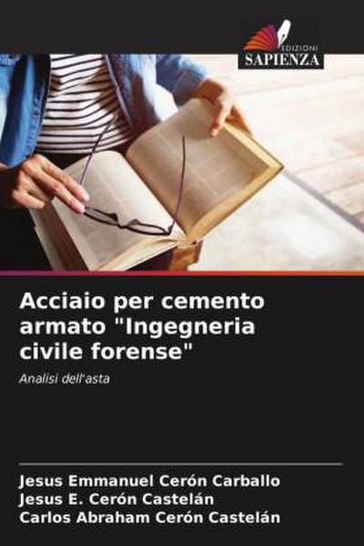 Acciaio per cemento armato "Ingegneria civile forense"