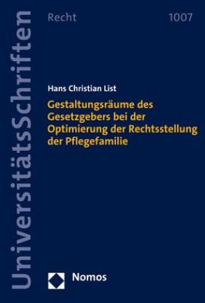 Gestaltungsräume des Gesetzgebers bei der Optimierung der Rechtsstellung der Pflegefamilie