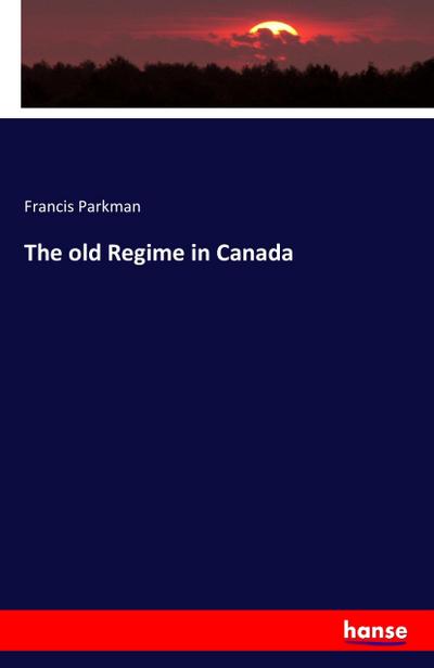 The old Regime in Canada
