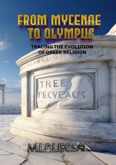 From Mycenae to Olympus