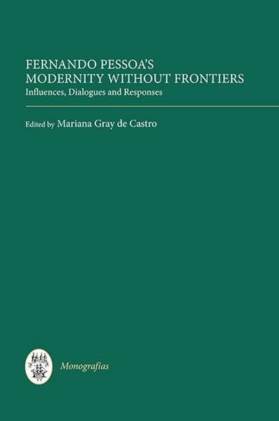 Fernando Pessoa’s Modernity Without Frontiers