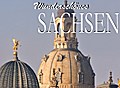 Wunderschönes Sachsen - Ein Bildband