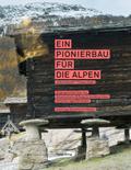 Ein Pionierbau für die Alpen