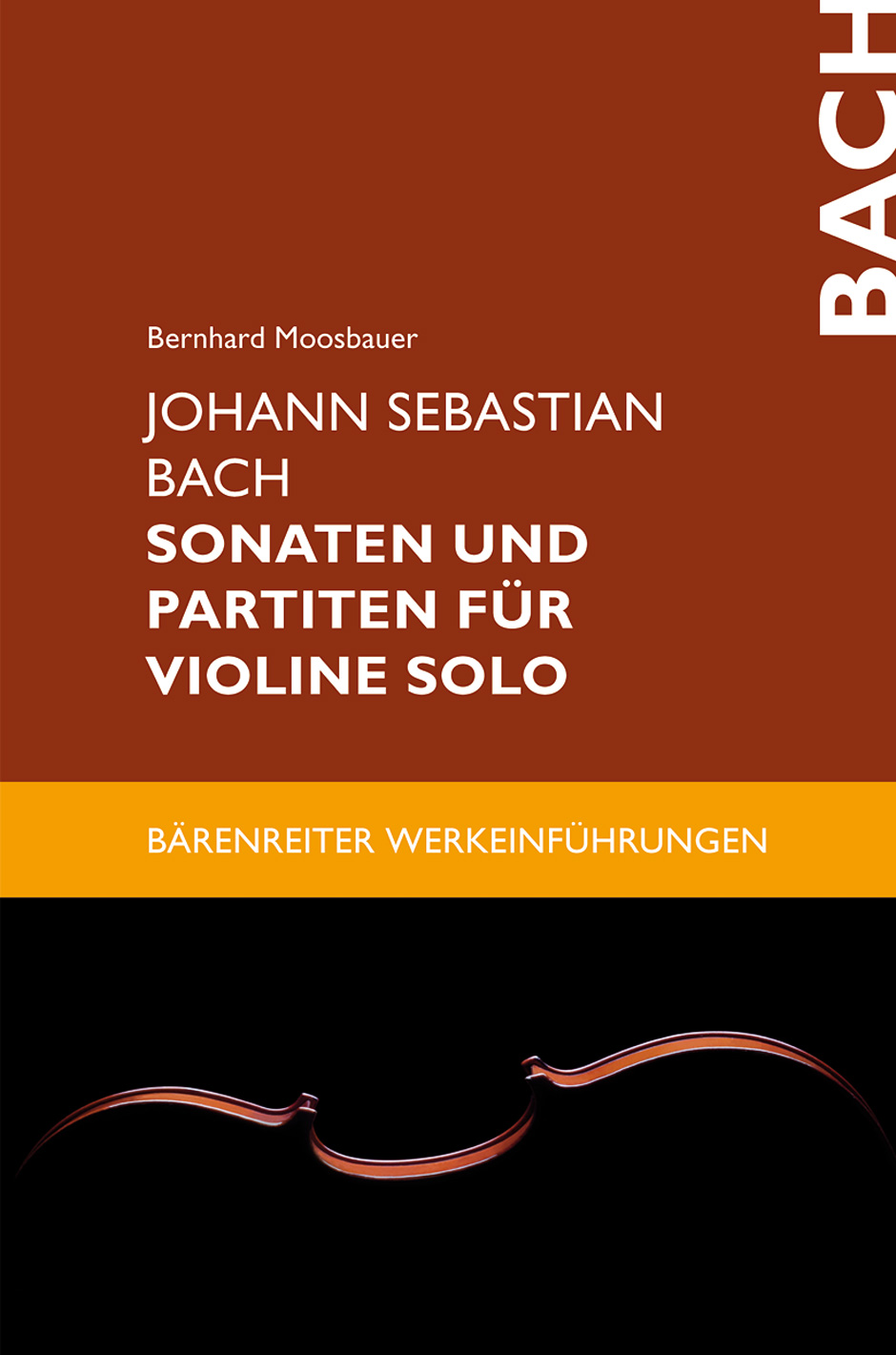 Johann Sebastian Bach. Sonaten und Partiten für Violine solo