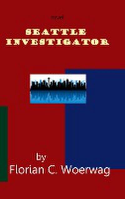 Seattle Investigator Novel