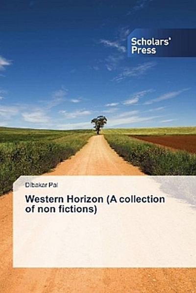 Western Horizon (A collection of non fictions)