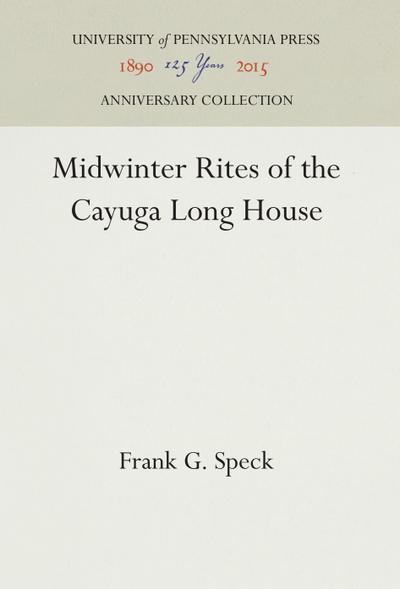 Midwinter Rites of the Cayuga Long House
