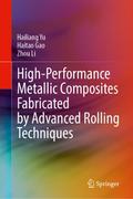 High-Performance Metallic Composites Fabricated by
