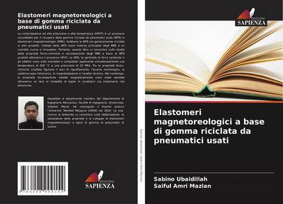 Elastomeri magnetoreologici a base di gomma riciclata da pneumatici usati
