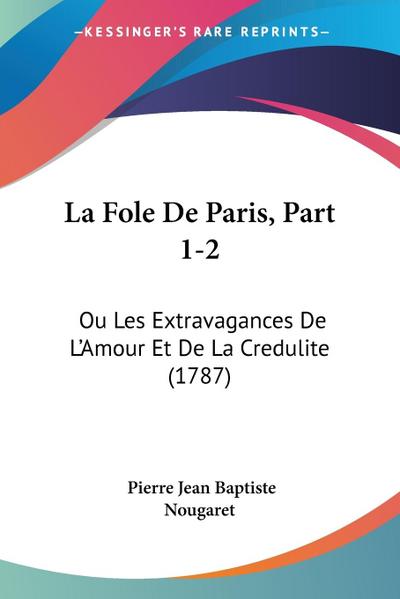 La Fole De Paris, Part 1-2
