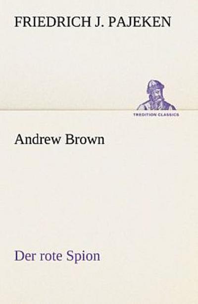 Andrew Brown - Der rote Spion