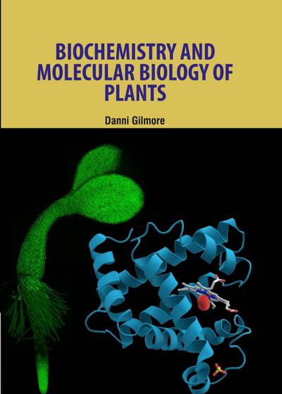 Biochemistry and Molecular Biology of Plants