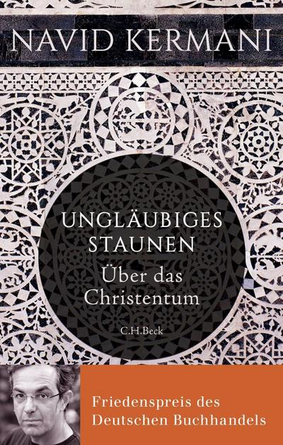 Ungläubiges Staunen: Über das Christentum