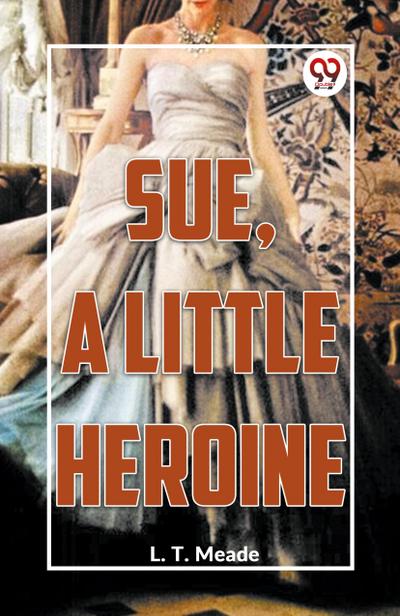 Sue, A Little Heroine