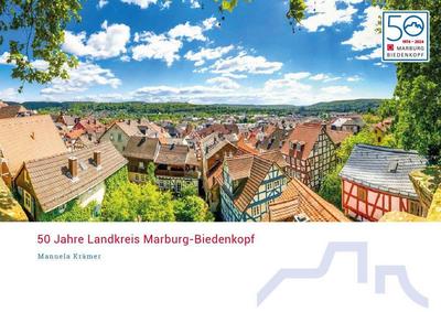 Krämer, M: 50 Jahre Landkreis Marburg-Biedenkopf