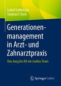 Generationenmanagement in Arzt- und Zahnarztpraxis