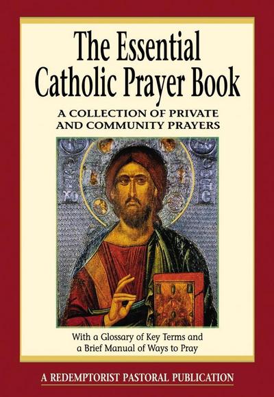 The Essential Catholic Prayer Book