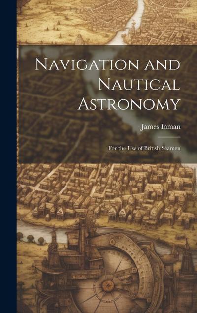 Navigation and Nautical Astronomy