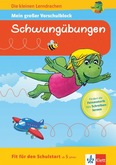 Klett Die kleinen Lerndrachen: Fit für den Schulstart: Mein großer Vorschulblock Schwungübungen: Fördert die Feinmotorik fürs Schreibenlernen, Vorschule ab 5 Jahren