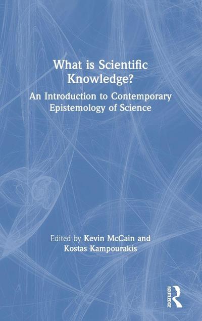 What is Scientific Knowledge?
