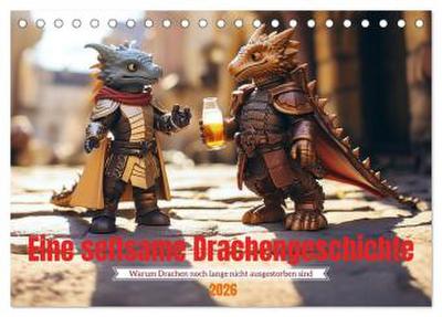 Eine seltsame Drachengeschichte (Tischkalender 2026 DIN A5 quer), CALVENDO Monatskalender