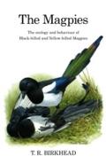 Magpies: The Ecology and Behaviour of Black-Billed