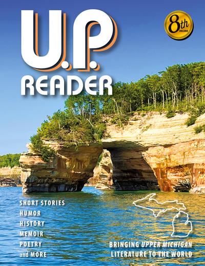 U.P. Reader -- Volume #8