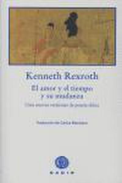 El amor y el tiempo y su mudanza : cien nuevas versiones de poesía china
