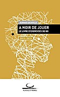 A Noir de Jouer
