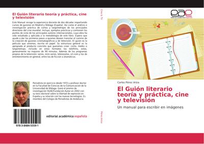 El Guión literario teoría y práctica, cine y televisión