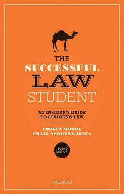 The Successful Law Student: An Insider’s Guide to Studying Law