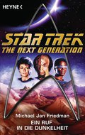 Star Trek - The Next Generation: Ein Ruf in die Dunkelheit von Michael Jan Friedman | Ebook