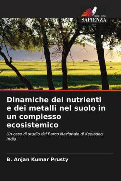 Dinamiche dei nutrienti e dei metalli nel suolo in un complesso ecosistemico