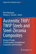Austenitic TRIP/TWIP Steels and Steel-Zirconia Com