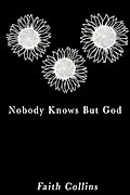 Nobody Knows But God (Series One Vol 1)