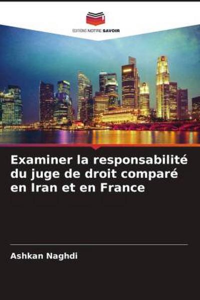 Examiner la responsabilité du juge de droit comparé en Iran et en France
