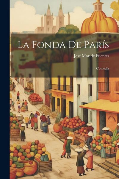 La fonda de París: Comedia