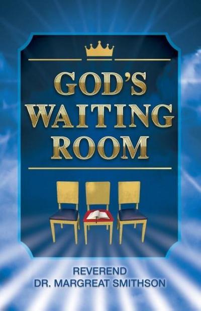 God’s Waiting Room