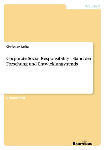 Corporate Social Responsibility - Stand der Forschung und Entwicklungstrends