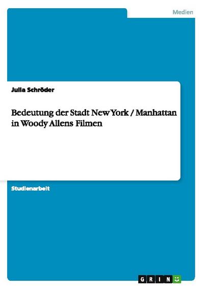 Bedeutung der Stadt New York / Manhattan in Woody Allens Filmen