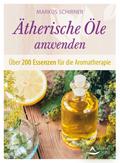 Ätherische Öle anwenden