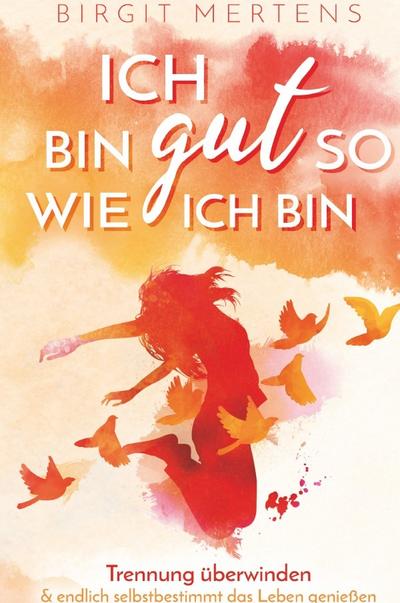 Ich bin gut so wie ich bin