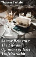 Sartor Resartus: The Life and Opinions of Herr Teu