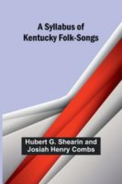 A Syllabus of Kentucky Folk-Songs